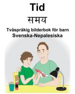 Svenska-Nepalesiska Tid/समय Tv?spr?kig bilderbok för barn