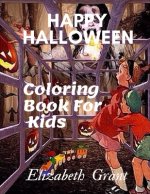 Happy Halloween: Coloring Book For Kids