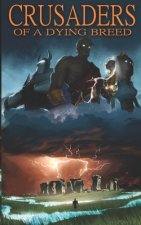 Crusaders of a Dying Breed: Special Edition
