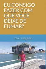 Eu Consigo Fazer Com Que Voc? Deixe de Fumar?
