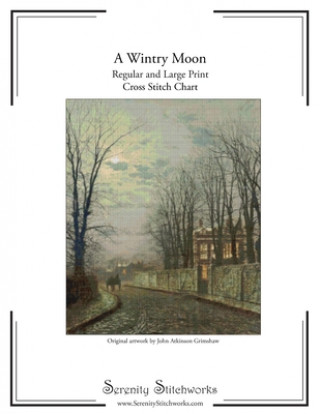 A Wintry Moon Cross Stitch Pattern - John Atkinson Grimshaw: Regular and Large Print Charts