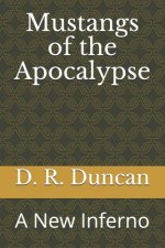 Mustangs of the Apocalypse: A New Inferno