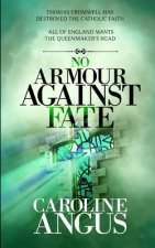 No Armour Against Fate