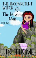 The Incompetent Witch and the Missing Men