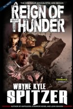 A Reign of Thunder: The Dinosaur Apocalypse Has Begun