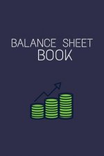 Balance Sheet Book: Log, Track, & Record Expenses & Income With Columns For Financial Date, Description, Reference.: Budget Saver, 105 Pag
