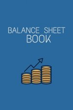 Balance Sheet Book: Log, Track, & Record Expenses & Income- With Columns For Financial Date, Description, Reference-: Budget Saver, 105 Pa