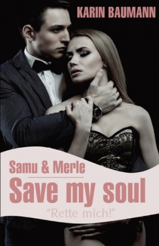 Samu & Merle: Save my soul: Rette mich!