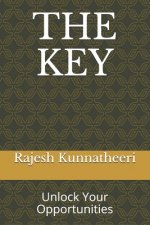 The Key: Unlock Your Opportunities