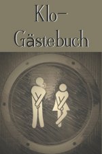 Klo-Gästebuch: Lustiges Eintragbuch für die Toilette - Das ideale WC Geschenk für Freunde und Familie - z.B. zum Einzug oder zur Einw