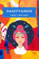 Sagittarius: Smart*caring*deep
