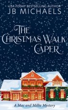 The Christmas Walk Caper: A Mac and Millie Mystery