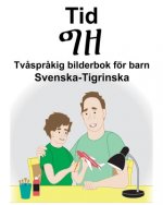 Svenska-Tigrinska Tid/ግዘ Tv?spr?kig bilderbok för barn