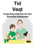 Svenska-Uzbekiska Tid/Vaqt Tv?spr?kig bilderbok för barn