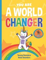 You Are A World Changer