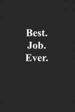 Best.Job.Ever.