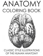 Anatomy Coloring Book: Classic Style Illustrations of the Human Anatomy