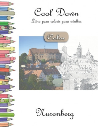 Cool Down [Color] - Livro para colorir para adultos: Nuremberg