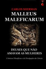 Malleus Maleficarum: Deuses Que N?o Amavam as Mulheres