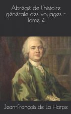 Abrégé de l'histoire générale des voyages - Tome 4