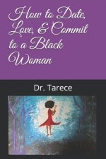 How to Date, Love, & Commit to a Black Woman