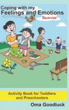 Coping with my Feelings and Emotions: Activity Book for Toddlers and Preschoolers