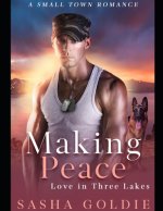 Making Peace: A Small Town Romance