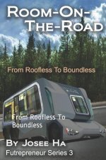 Room-On-The-Road: From Roofless To Boundless