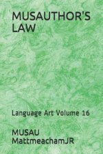 Musauthor's Law: Language Art Volume 16