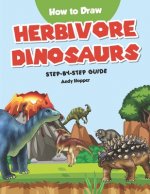 How to Draw Herbivore Dinosaurs Step-by-Step Guide: Best Herbivore Dinosaur Drawing Book for You and Your Kids