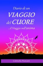 Diario di un Viaggio del Cuore: il Viaggio nell'anima