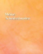 Meine Arbeitsstunden: Urlaub - Arbeit - Stundenkonto - Arbeitszeit - Stunden - Job - Beruf - Arbeitsleben - Frau - Mann - Auszubildende