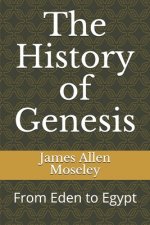 The History of Genesis: From Eden to Egypt