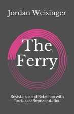 The Ferry: Resistance and Rebellion with Tax-based Representation