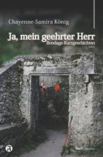 Ja, mein geehrter Herr - Volume II: Bondage-Kurzgeschichten