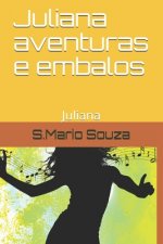 Juliana aventuras e embalos: Juliana