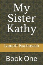 My Sister Kathy: Book One