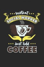 Social Worker Just add Coffee: Recipe Paper (6x9 Inches) with 120 Pages