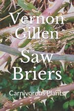 Saw Briers: Carnivorous Plants