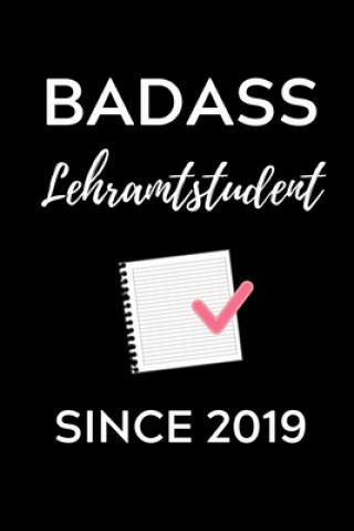 Badass Lehramtstudent Since 2019: A5 Geschenkbuch STUDIENPLANER für Lehramt Studenten - Geschenkidee zum Geburtstag - Studienbeginn - Erstes Semester