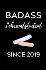 Badass Lehramtstudent Since 2019: A5 Geschenkbuch PUNKTIERT für Lehramt Studenten - Geschenkidee zum Geburtstag - Studienbeginn - Erstes Semester - Sc