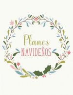 Planes navide?os: Planificador y organizador de Navidad para regalos, eventos, decoración, gastos y entretenimiento.