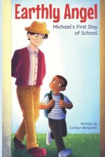 Earthly Angel: Michael's First Day of School