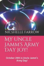 My Uncle Jamm's Army Day Joy!: October 28th is Uncle Jamm's Army Day!