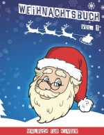 Weihnachtsbuch: Weihnachtsmalbuch für Kinder - Band 1 - 40 lustige Malbilder - 80 Seiten - 8,5