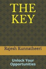 The Key: Unlock Your Opportunities
