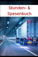 Stunden- & Spesenbuch: Stundebuch 2020, Spesenbuch für Berufsfahrer, Sprinterfahrer, LKW-Fahrer, Notizkalender, Geschenk, 415 S., A5, Trucker