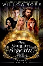 The Vampires of Shadow Hills Series: Vol 5-6