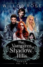 The Vampires of Shadow Hills Series: Vol 7-8