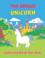 The Unique Unicorn Coloring Book For Kids: Mermaid Coloring Book for Kids Ages 4-8: 40 Cute, Unique Coloring Pages